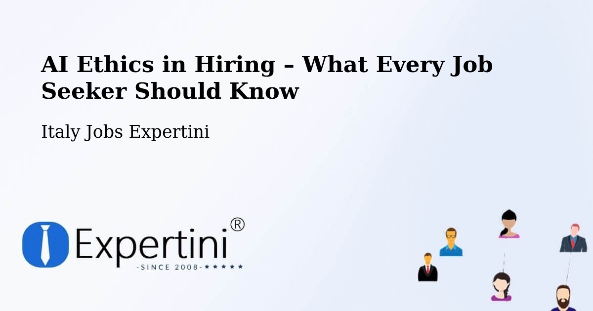 AI Ethics in Recruitment & Hiring – Concesio - Concesio, Italy Jobs Expertini